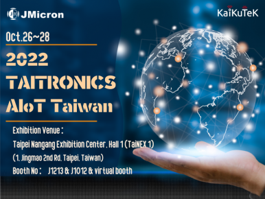 Find KaiKuTeK at TAITRONICS & AIoT Taiwan 2022！